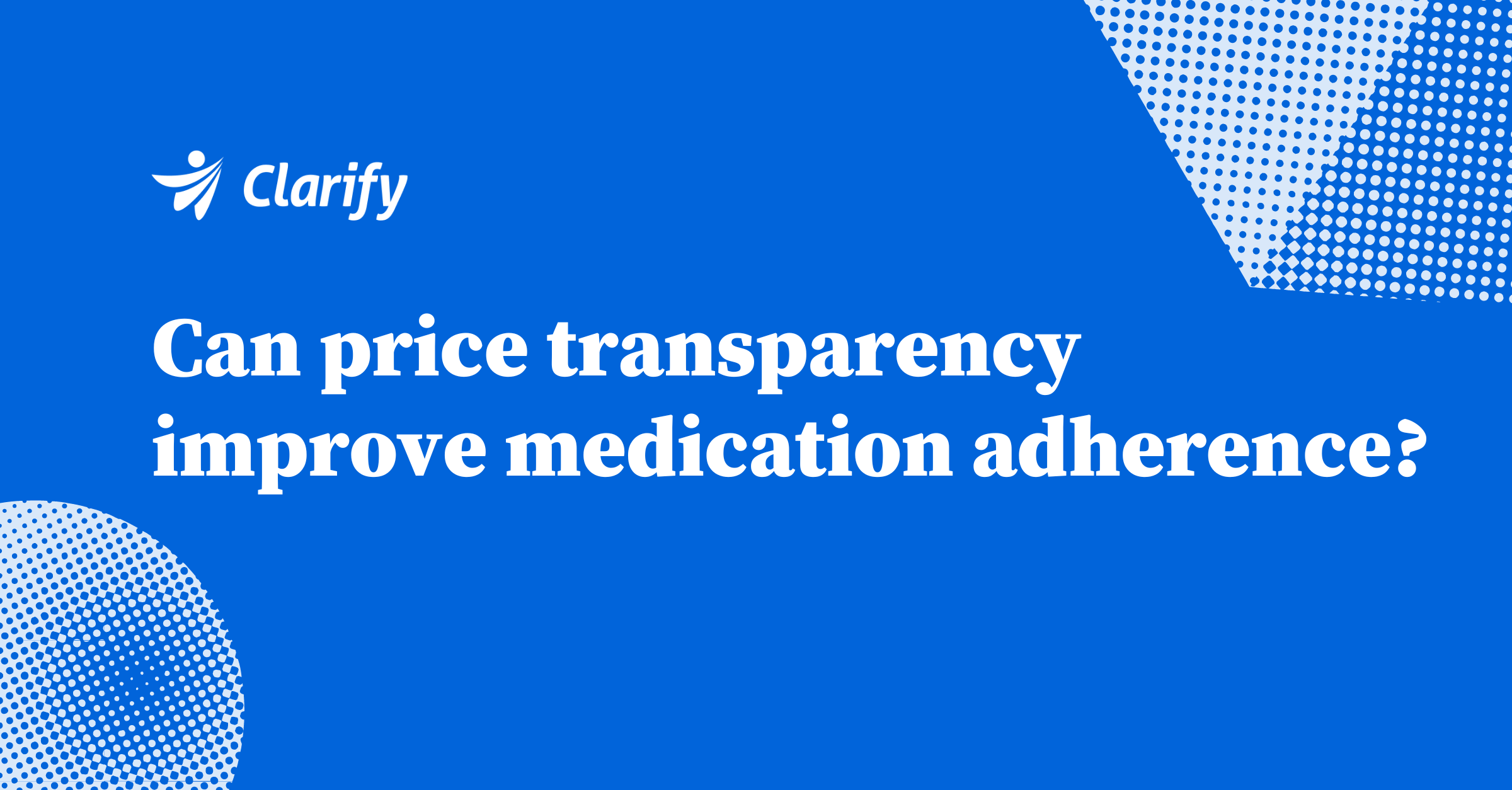 Can Price Transparency Improve Medication Adherence Blog Image ...