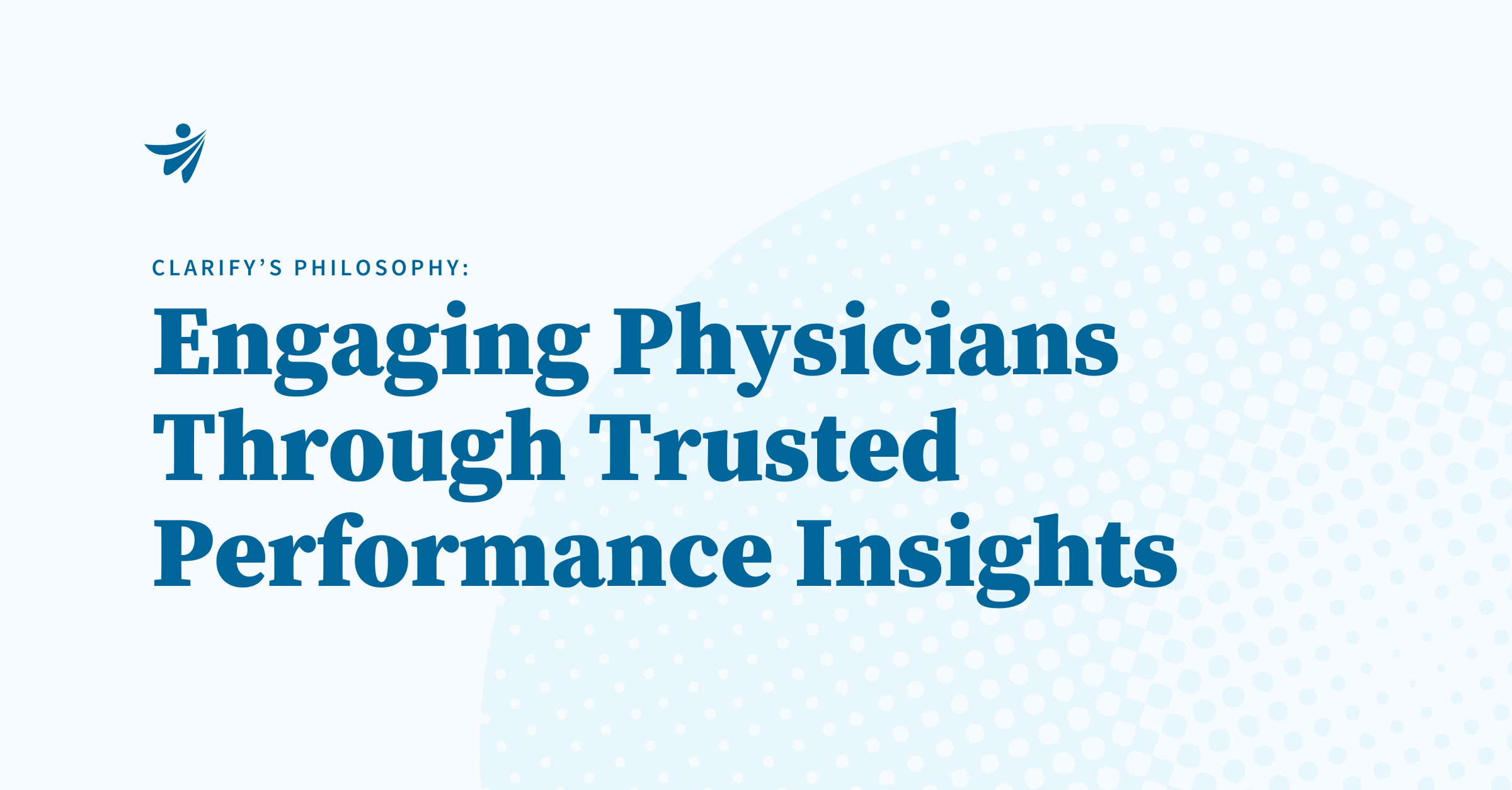 Engaging Physicians Through Trusted Performance Insights blog image