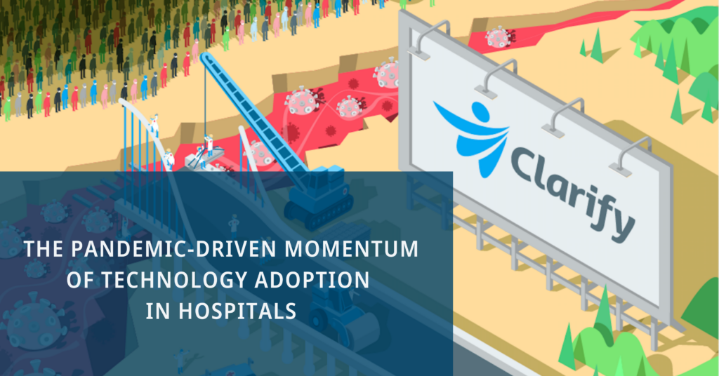 Clarify Health Blog Graphic: The pandemic-driven momentum of technology adoption in healthcare