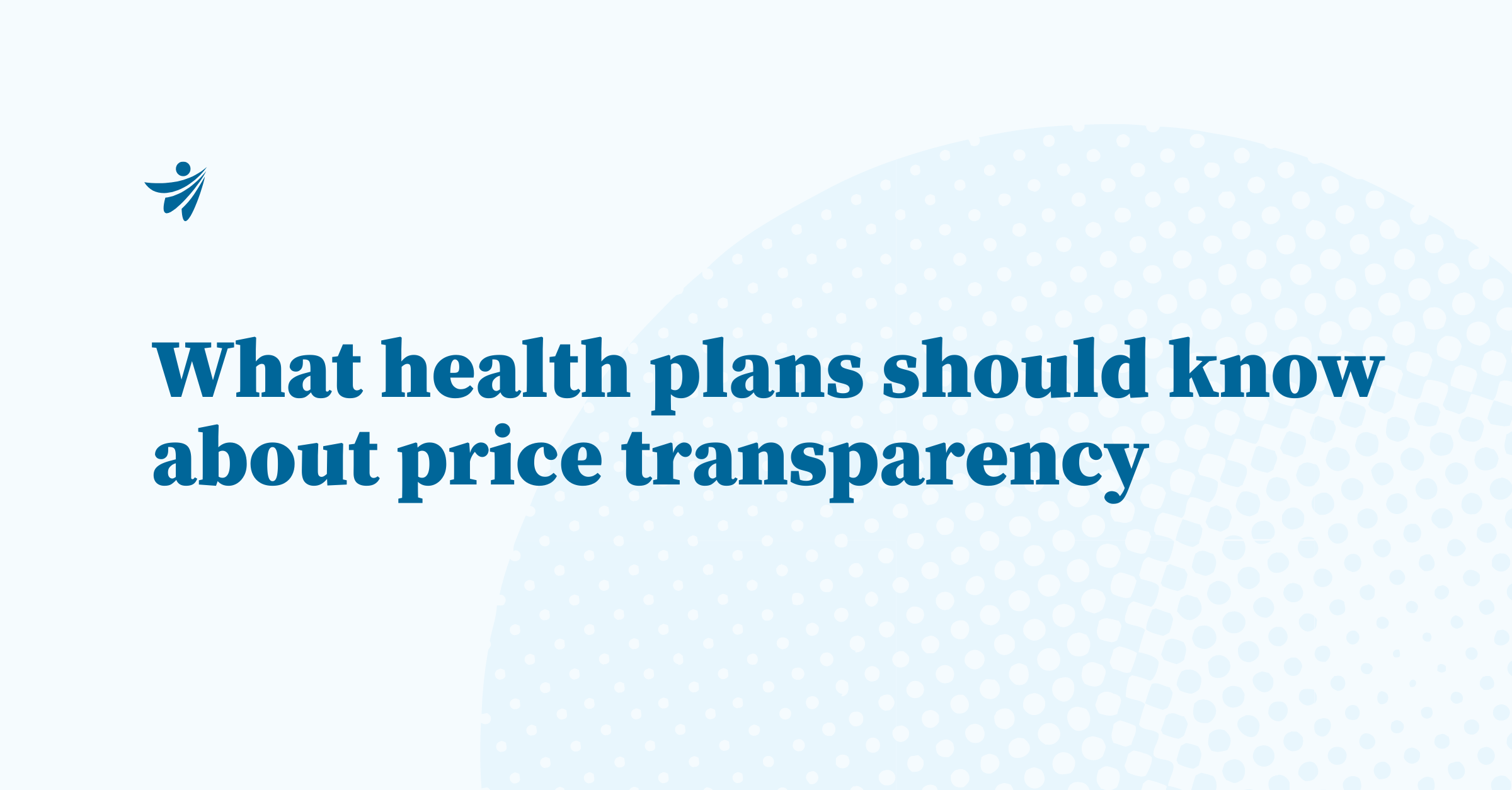 Thumbnail for What health plans should know about healthcare price transparency