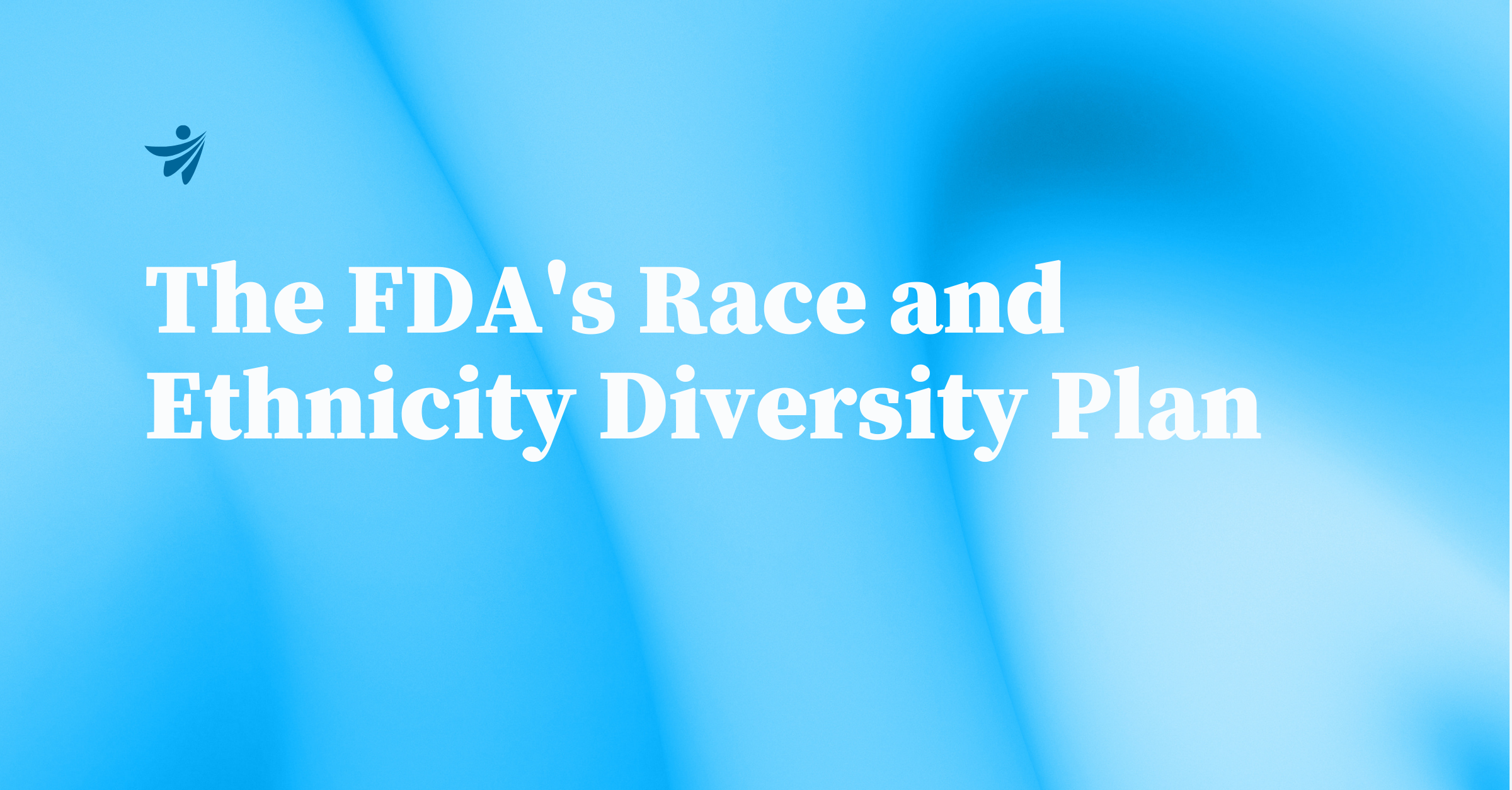 Thumbnail for The FDA now recommends that clinical trial sponsors submit a Race and Ethnicity Diversity Plan