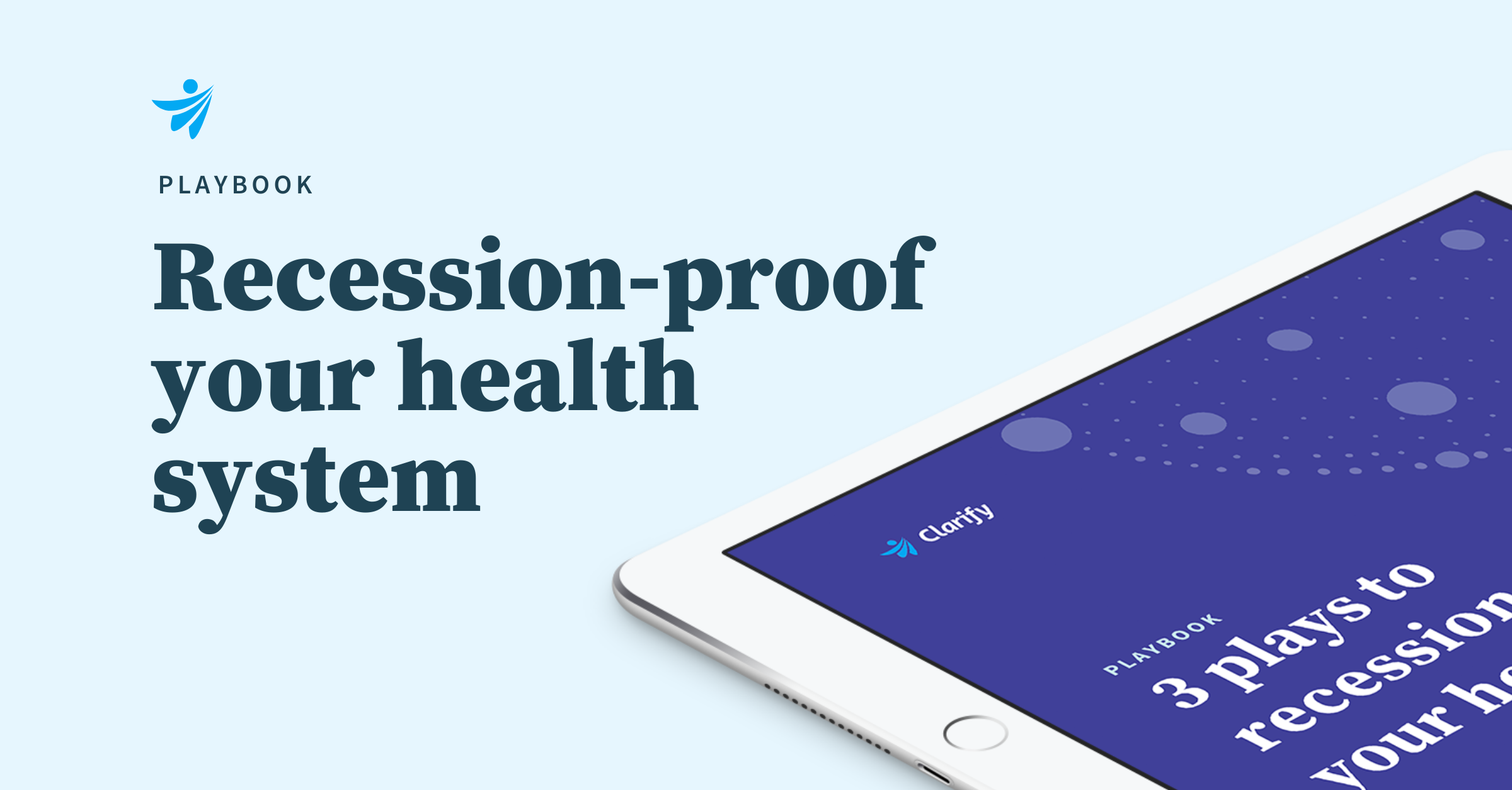 Clarify Health Playbook 3 Plays to Recession Proof Your Health System