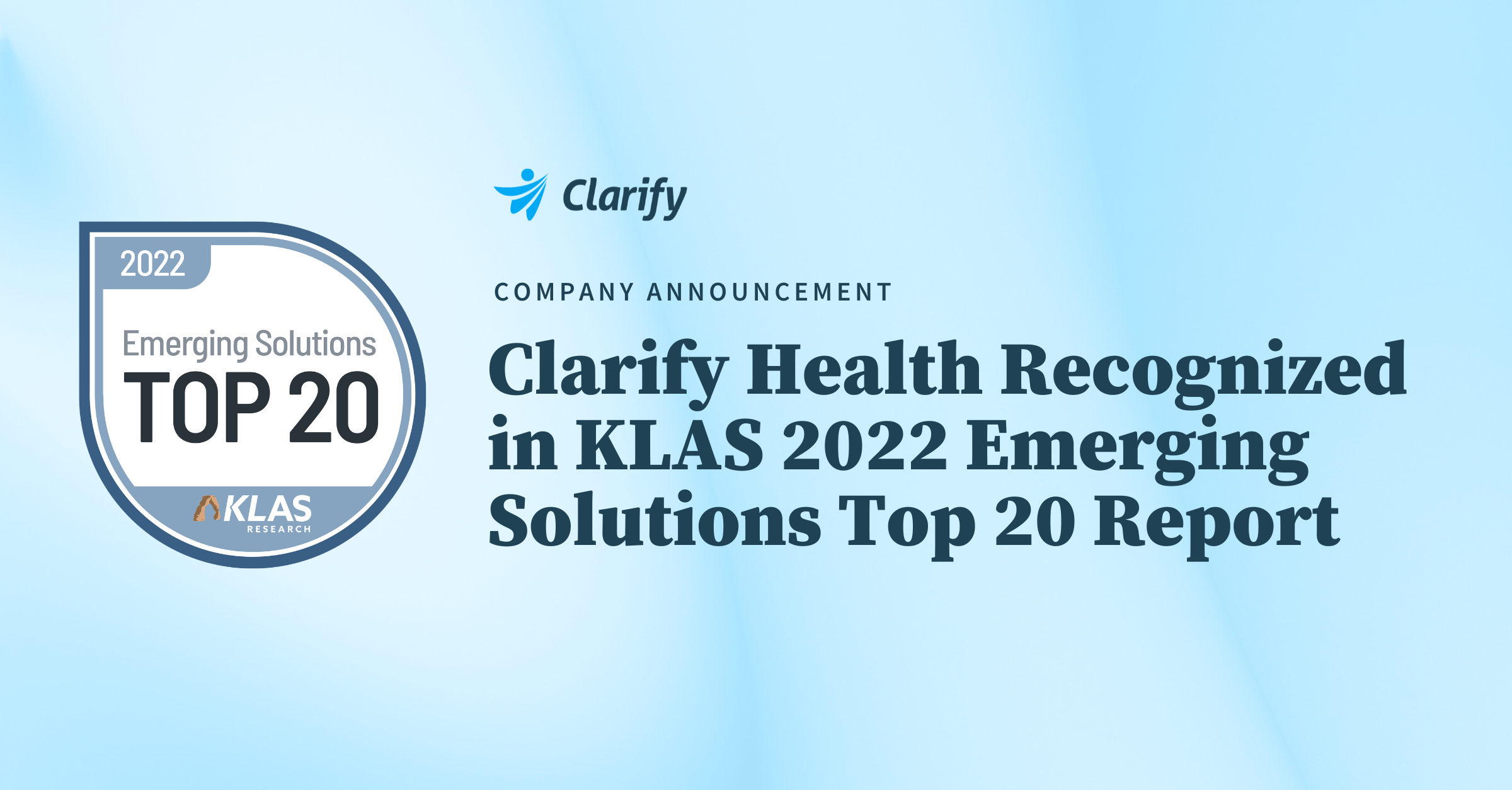 Clarify Health Recognized in KLAS 2022 Emerging Solutions Top 20 Report
