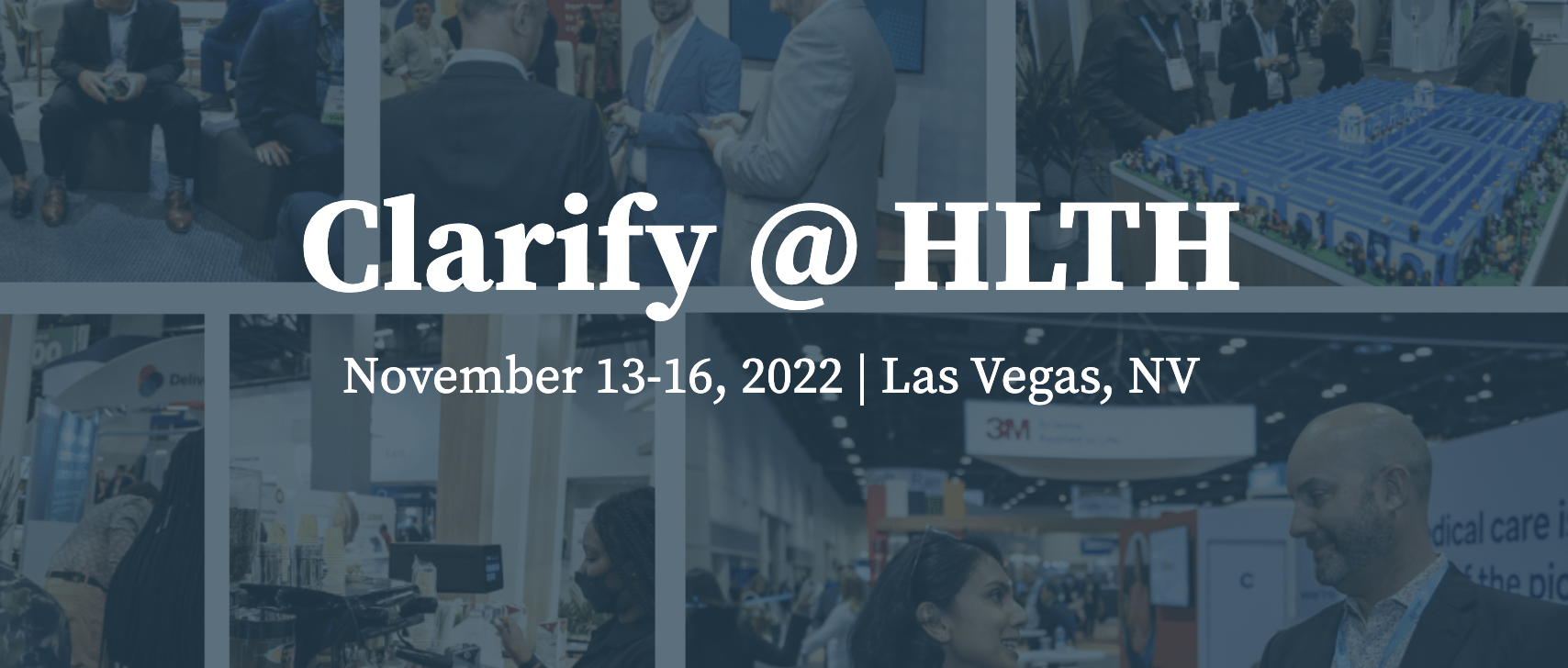 Find Clarify at HLTH 2022 in Las Vegas