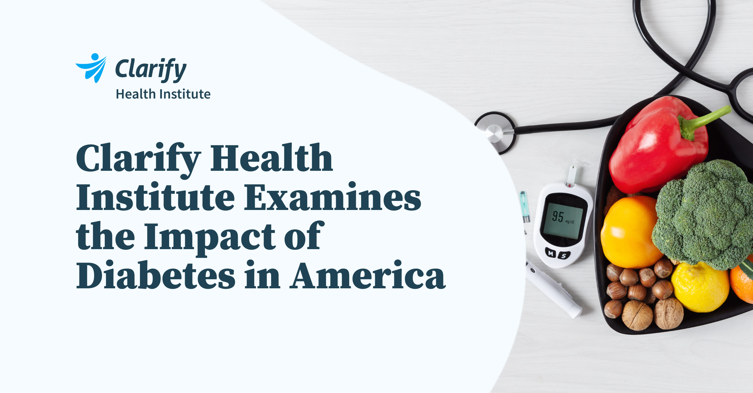 Thumbnail for Clarify Health Institute Examines the Impact of Diabetes in America