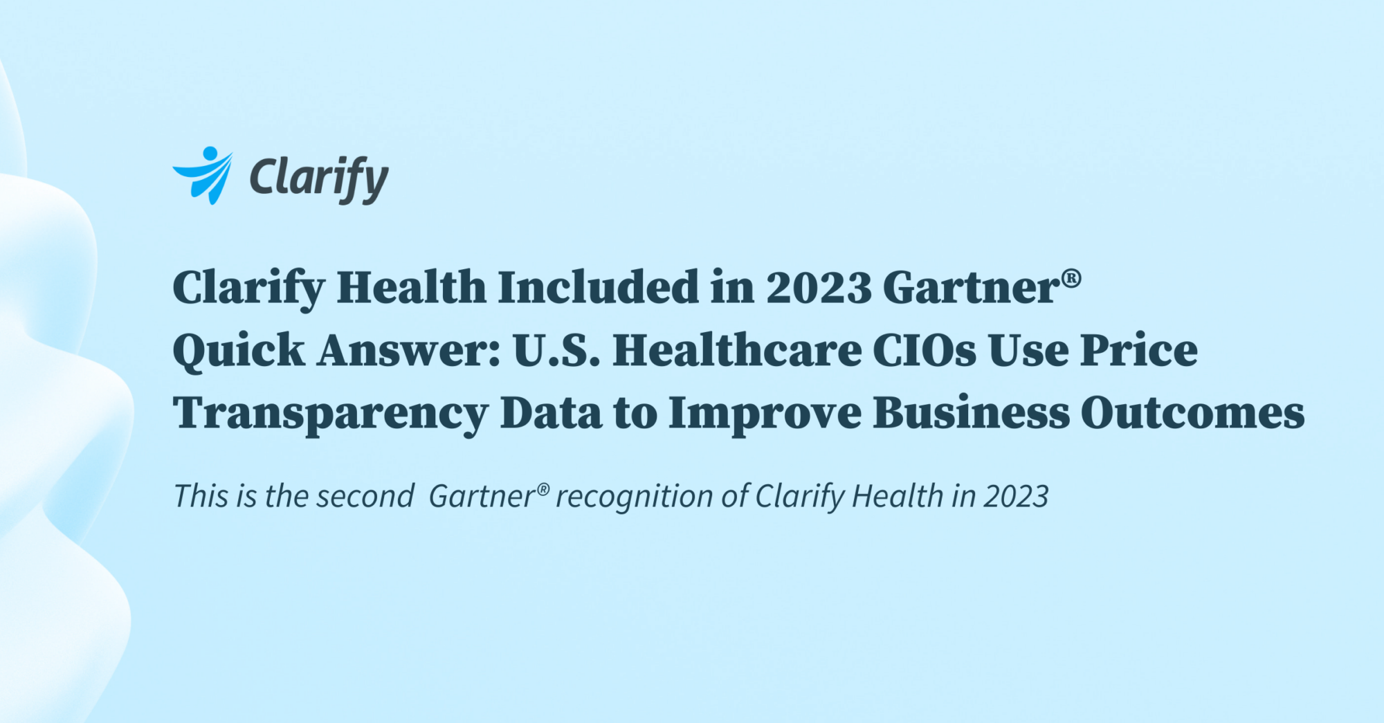 Thumbnail for Clarify Health Included in 2023 Gartner® Quick Answer: U.S. Healthcare CIOs Use Price Transparency Data to Improve Business Outcomes