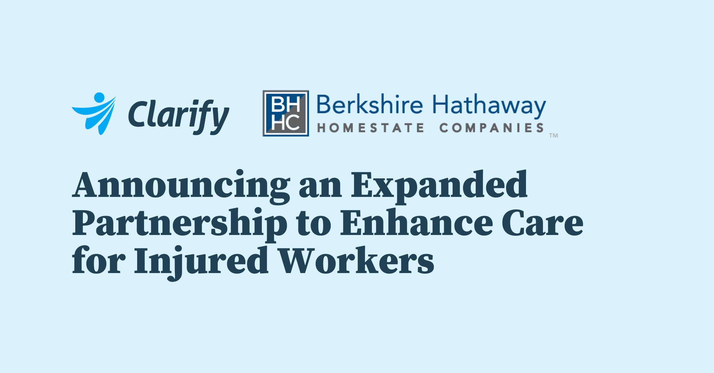 Thumbnail for Berkshire Hathaway Homestate Companies (BHHC), Workers Compensation Division Partners with Clarify Health to Enhance Care for Injured Workers through Data-Driven Approach