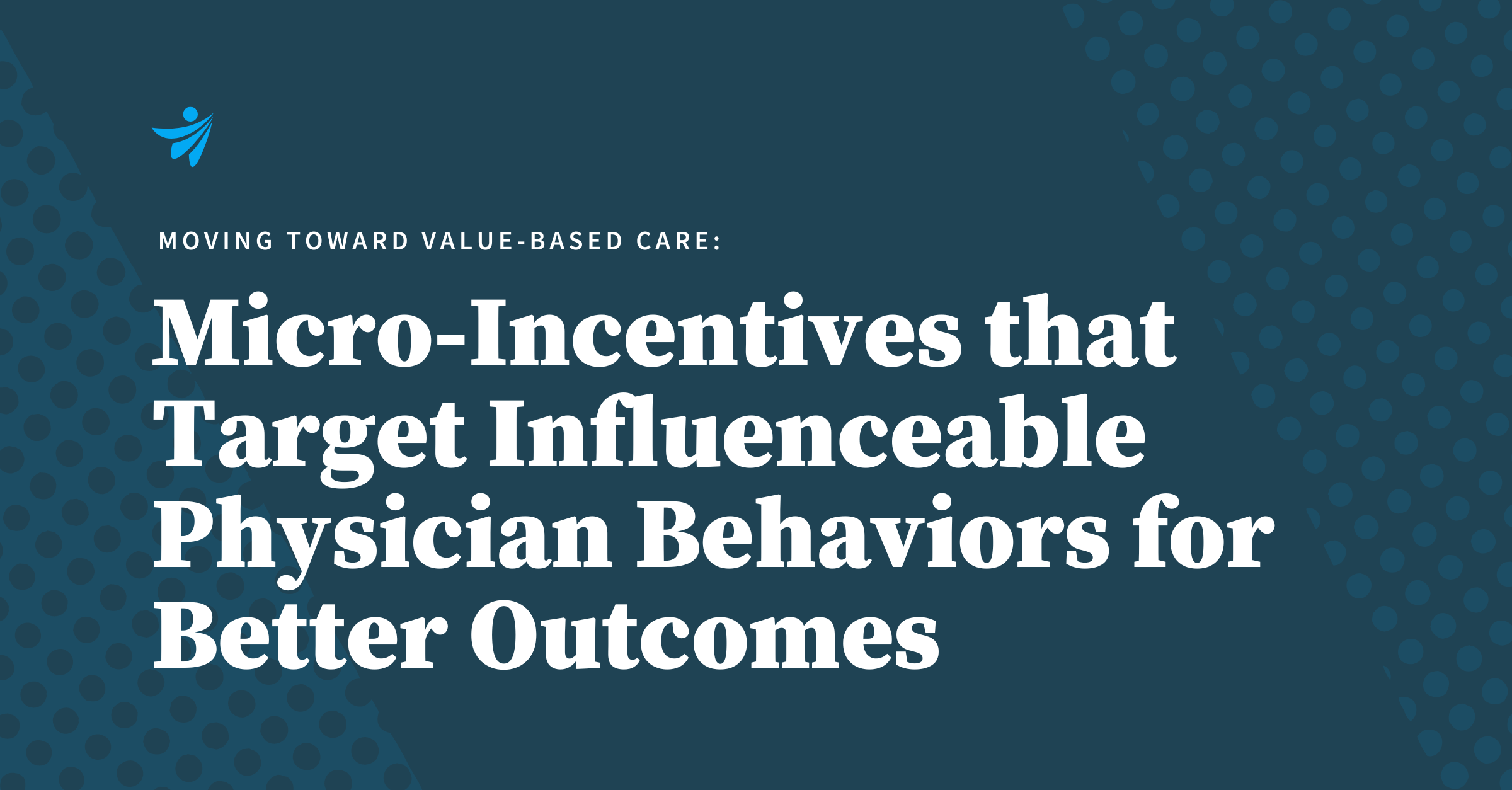 Thumbnail for Moving Toward Value-Based Care: Micro-Incentives that Target Influenceable Physician Behaviors for Better Outcomes