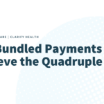 Did Bundled Payments Achieve the Quadruple Aim?
