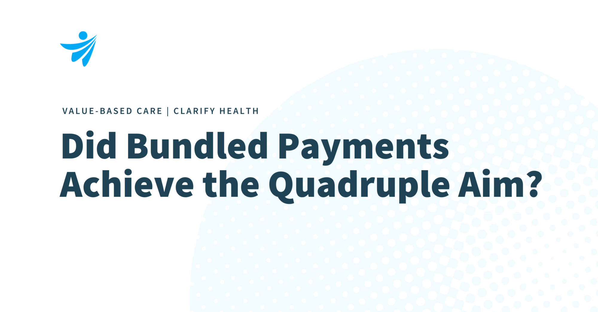 Thumbnail for Did Bundled Payments Achieve the Quadruple Aim?