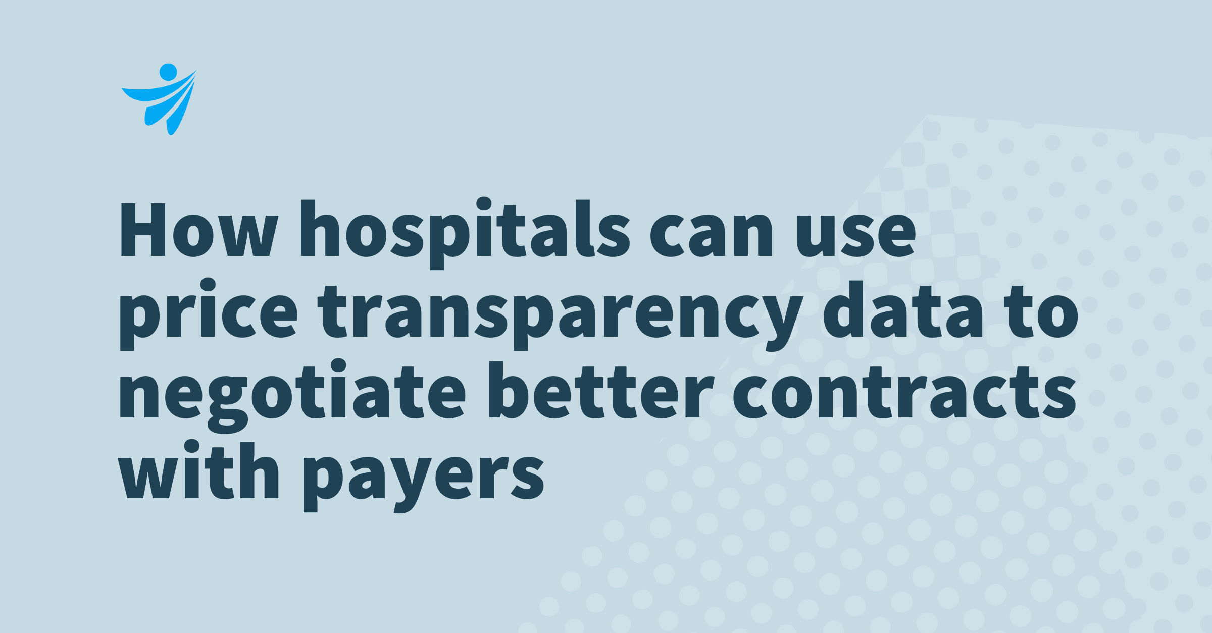 Thumbnail for How hospitals can use price transparency data to negotiate better contracts with payers