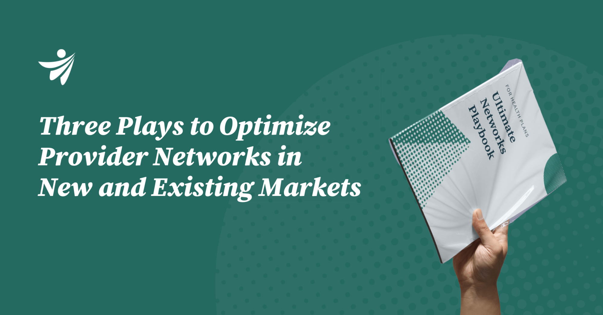 Thumbnail for Three Strategies to Optimize Healthcare Provider Networks in New and Existing Markets