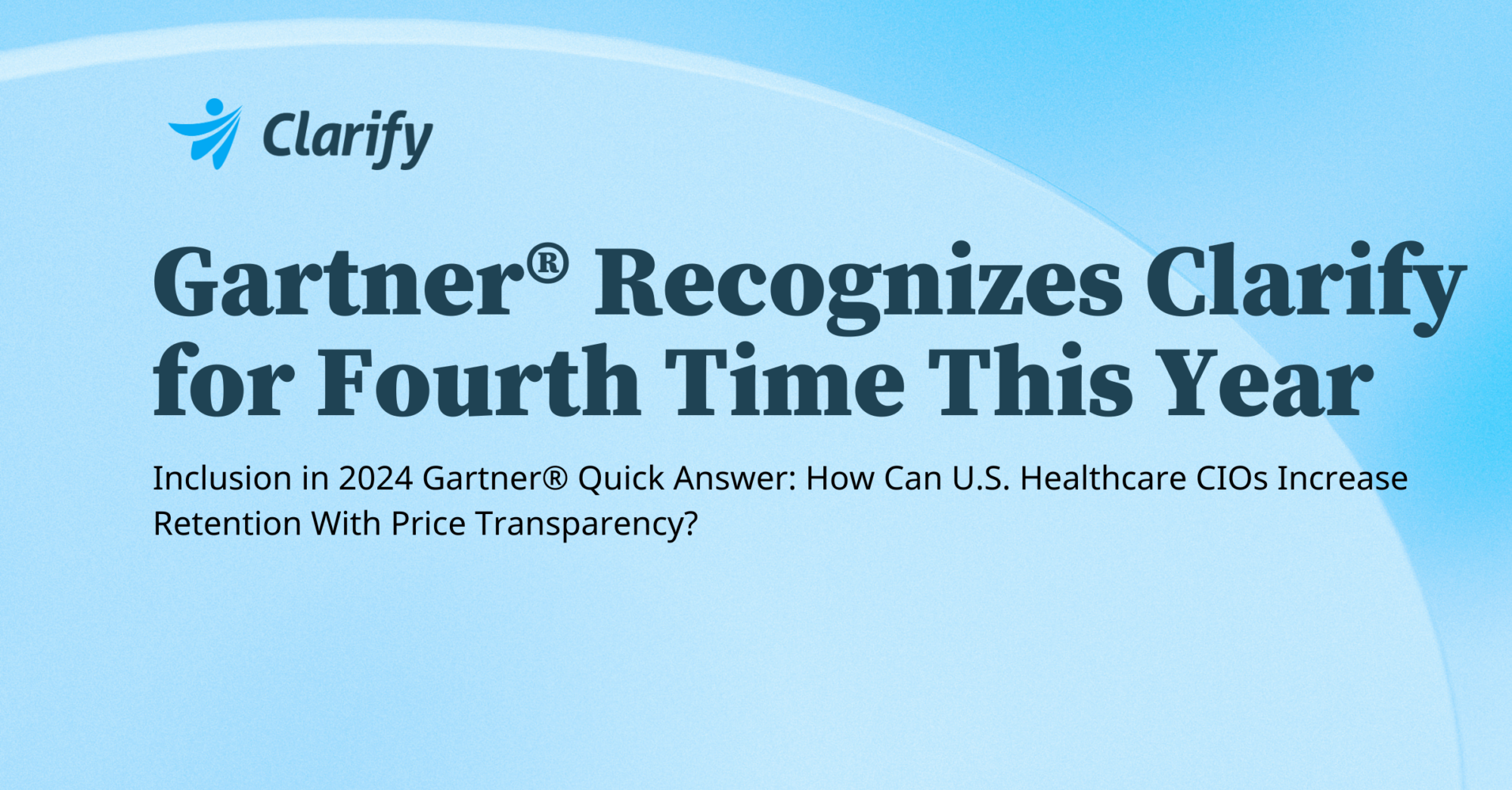 Thumbnail for Clarify Health Included in 2024 Gartner® Quick Answer: How Can U.S. Healthcare CIOs Increase Retention With Price Transparency? 