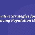 Innovative Strategies for Enhancing Population Health