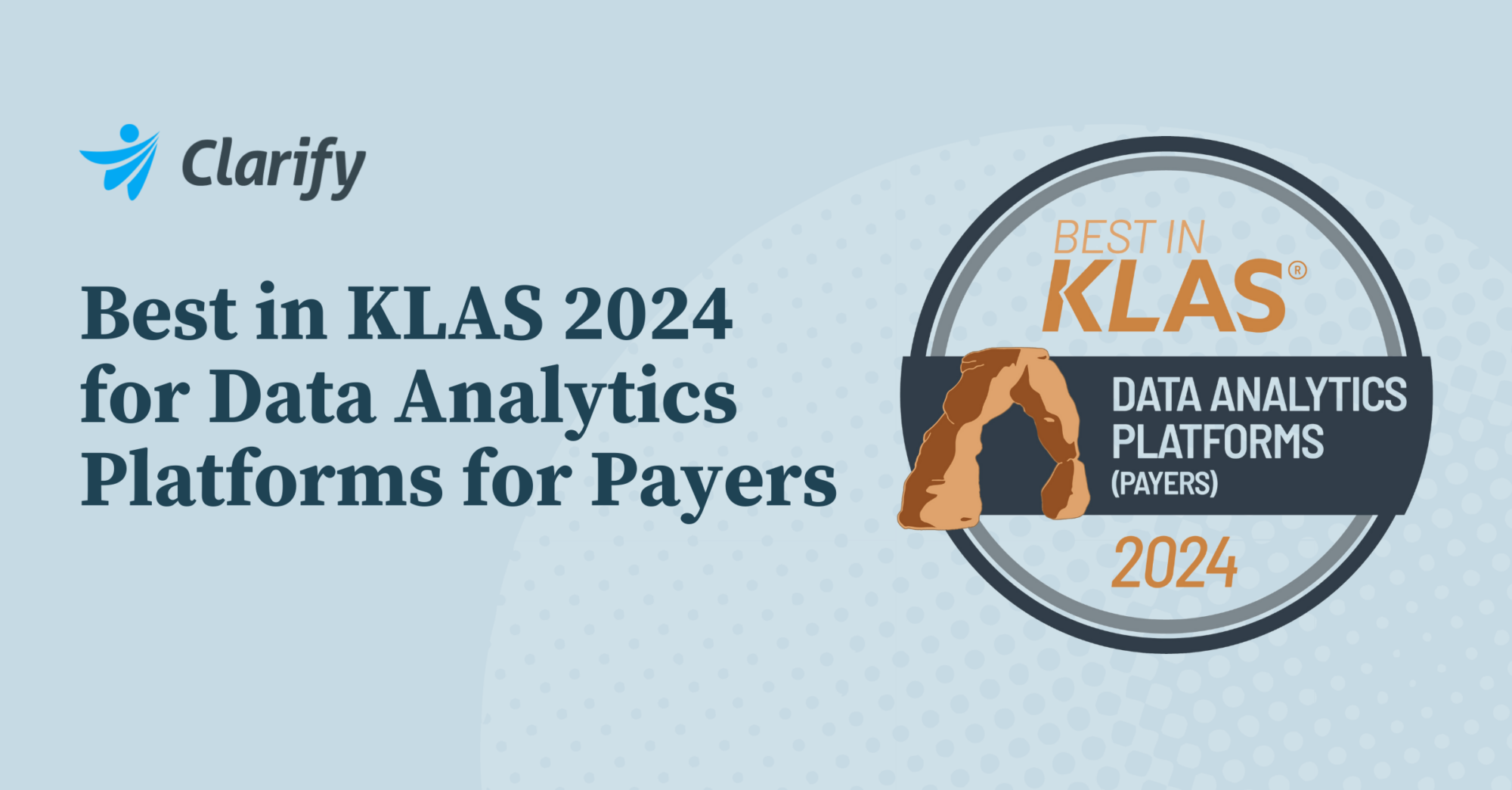Thumbnail for Clarify Health Awarded Best in KLAS 2024 for Data Analytics Platforms for Payers
