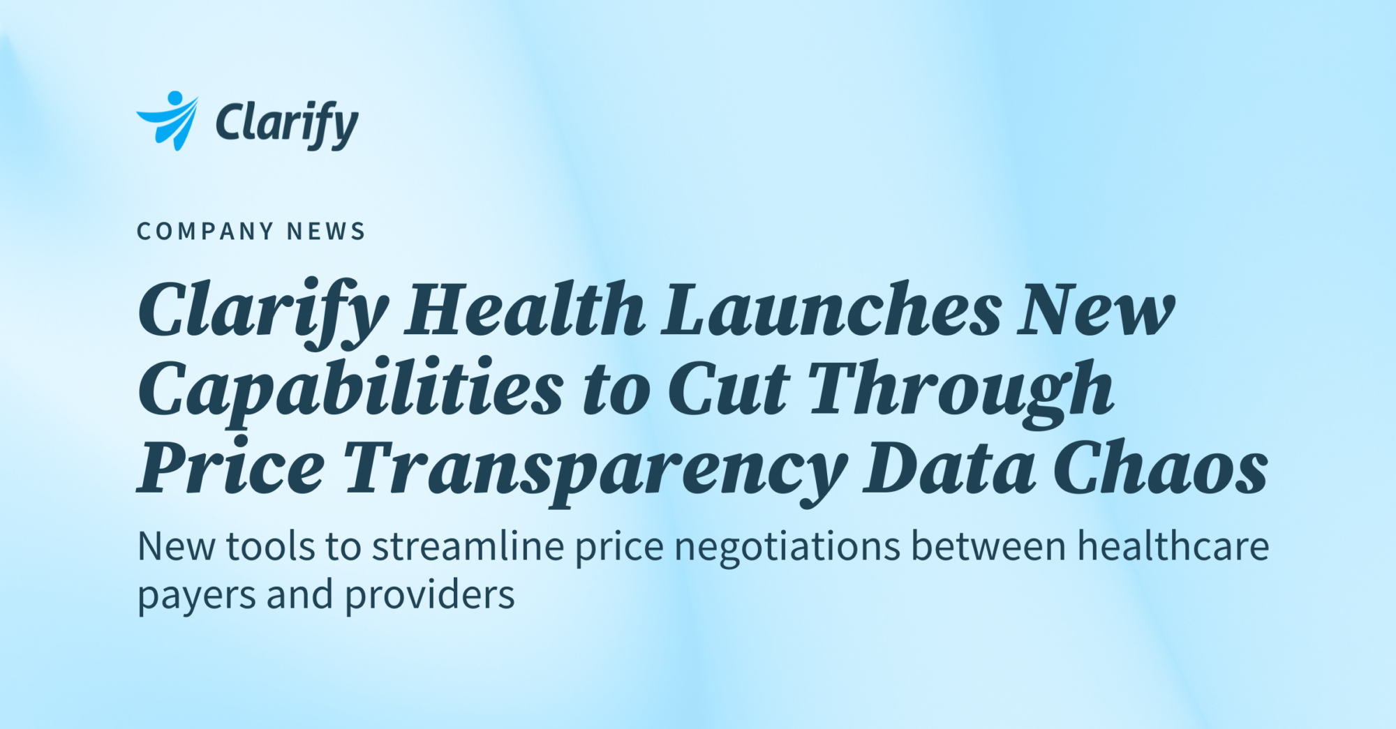 Thumbnail for Clarify Health Launches New Capabilities to Cut Through Price Transparency Data Chaos