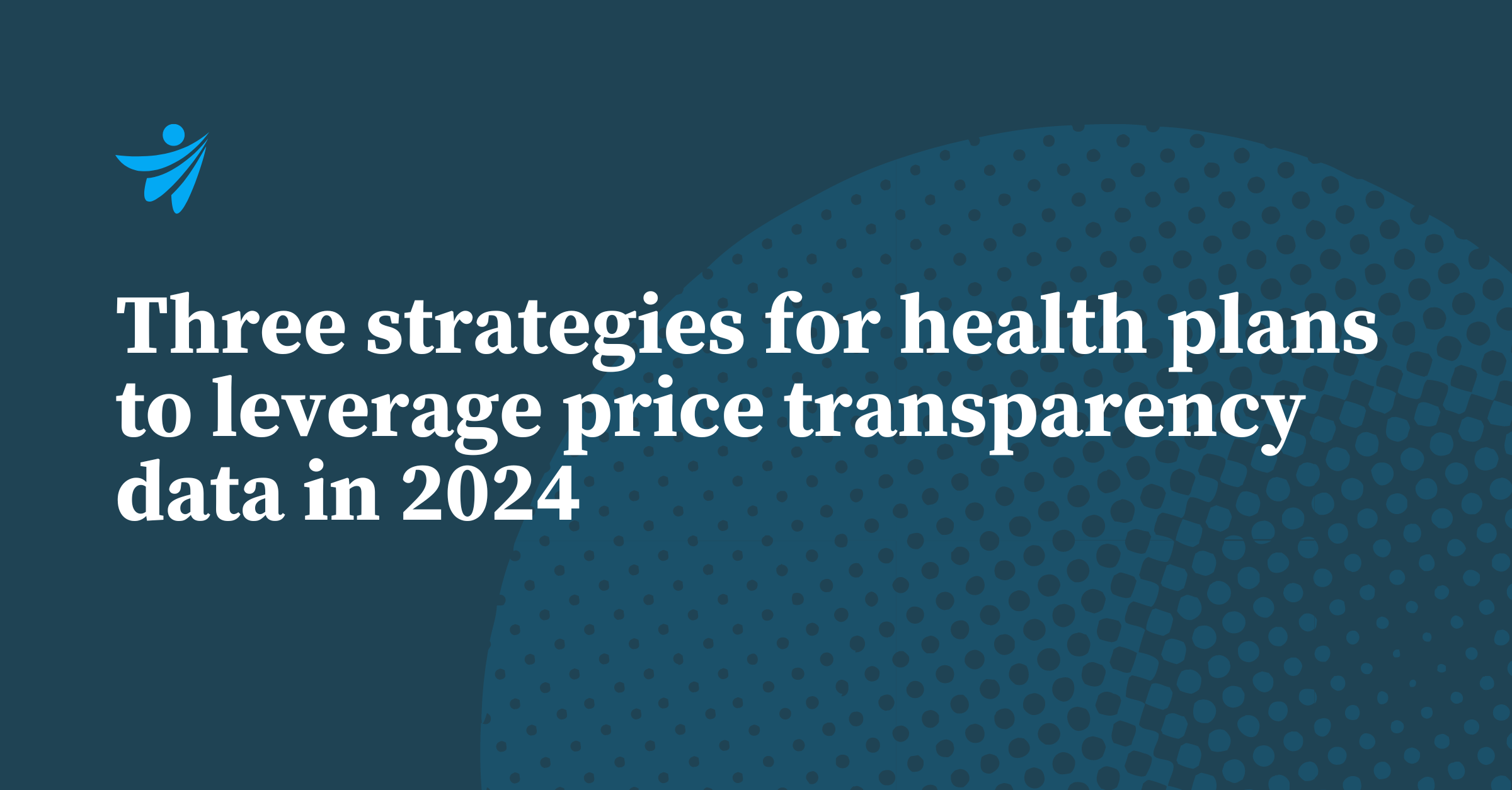 Thumbnail for Three strategies for health plans to leverage price transparency data in 2024