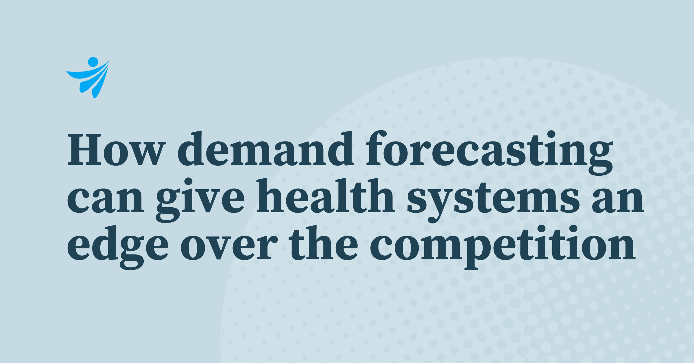 Thumbnail for How demand forecasting can give health systems an edge over the competition