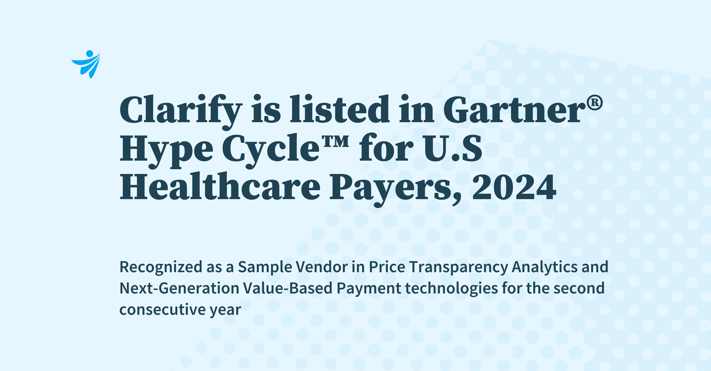 Thumbnail for Clarify Health Listed Twice in Gartner® Hype Cycle™ for U.S. Healthcare Payers, 2024    